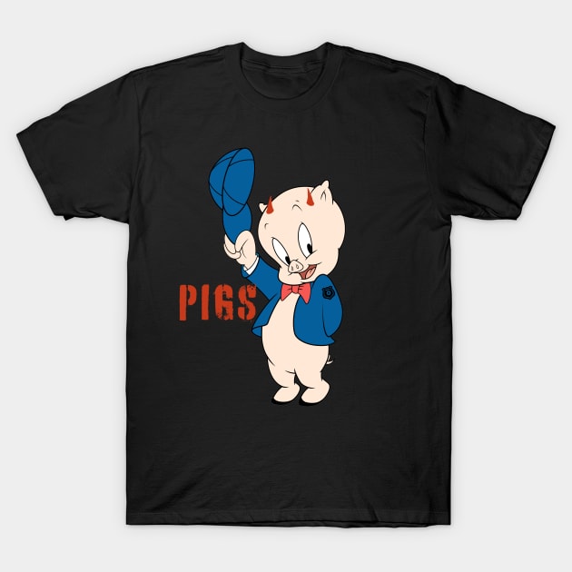 PIGS T-Shirt by Building Our Power
